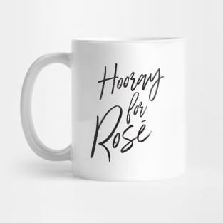 Hooray for rose Mug